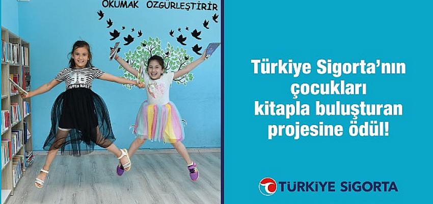 Türkiye Sigorta’nın çocukları kitapla buluşturan projesine ödül