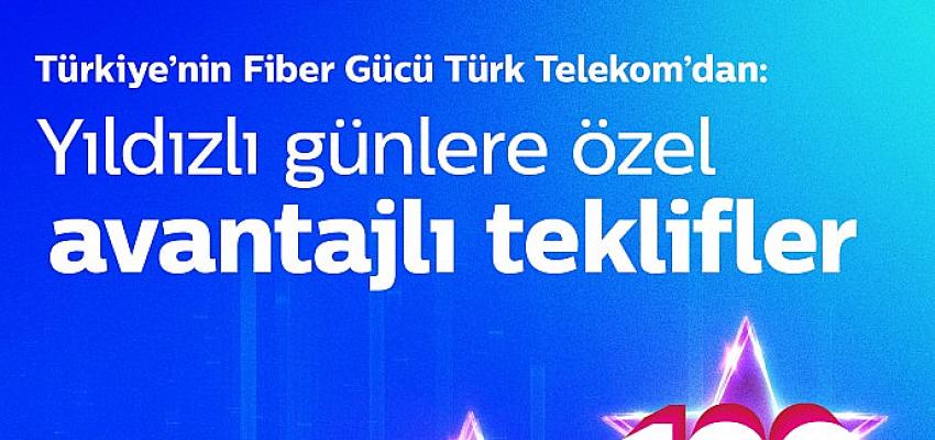 Türk Telekom’da 2 Mart’a kadar ‘Yıldızlı Günler’