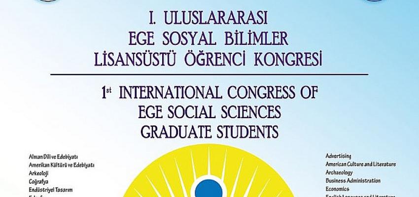 EÜ’de “1. Uluslararası Ege Sosyal Bilimler Lisansüstü Öğrenci Kongresi” düzenlenecek