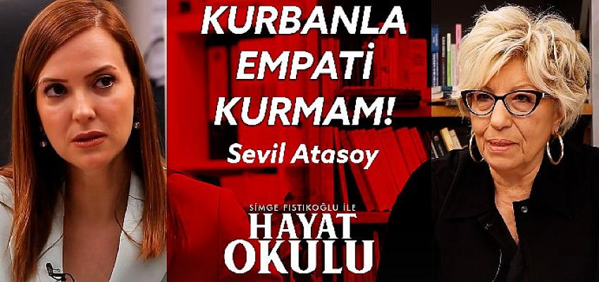 Simge Fıstıkoğlu Prof. Dr. Sevil Atasoy ile konuştu; “seçme şansım olsaydı adli tıbba girmezdim”