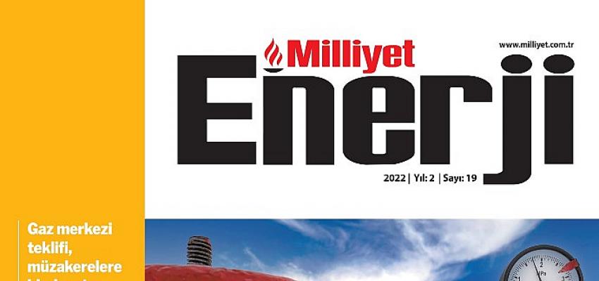 Milliyet Enerji Dergisi Derinleşen Enerji Krizini Yorumluyor