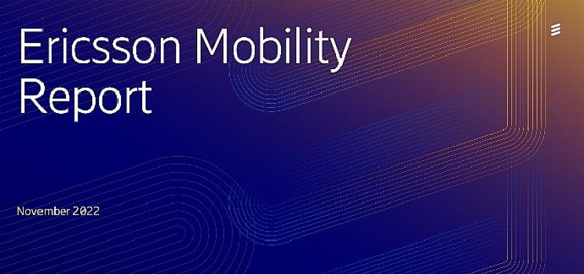 Ericsson Mobilite Raporu’nun yeni sayısı yayınlandı: Ekonomik Yavaşlamaya Rağmen 5G Büyümeye Devam Ediyor