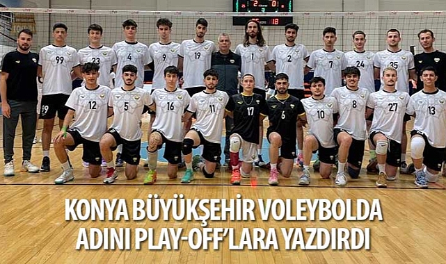 Konya Büyükşehir Voleybolda Adını Play-Off'lara Yazdırdı
