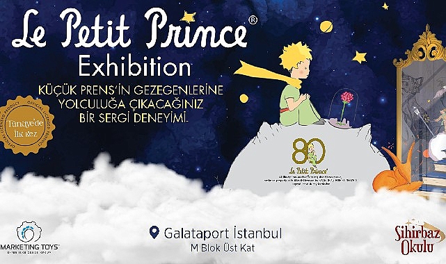 Küçük Prens 80. yaşına özel sergisi ile Türkiye'de ilk kez Galataport İstanbul'da