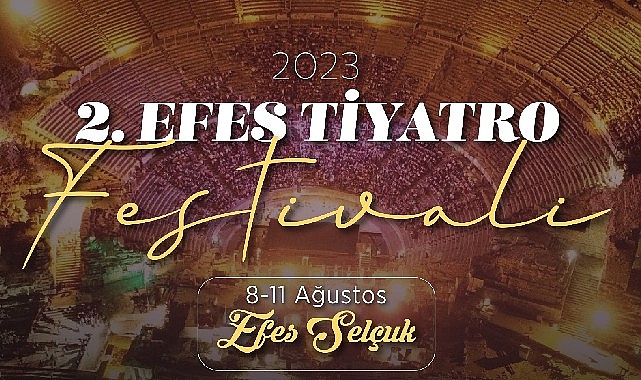 Efes Selçuk'ta Tiyatro Festivali başlıyor