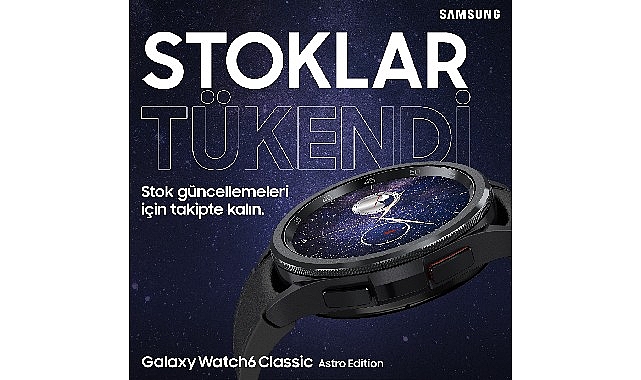 Samsung Galaxy Watch6 Classic Astro Edition'ın stokları tükendi!