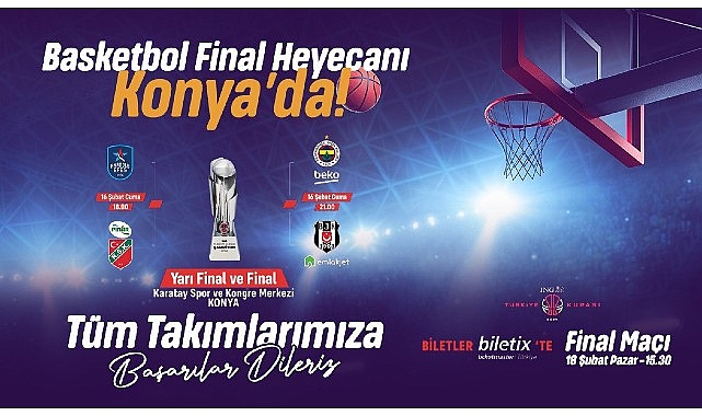 Konya'da Basketbol Şöleni; 4'lü Final Konya'da